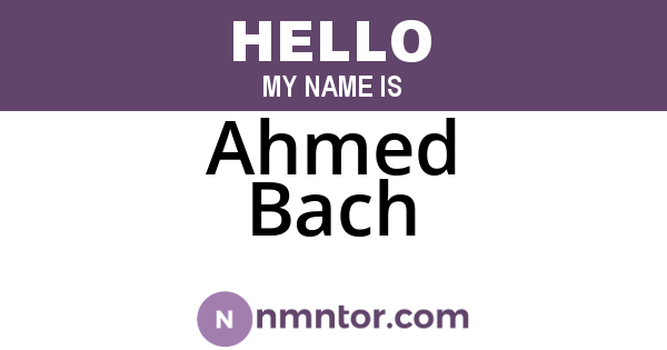 Ahmed Bach