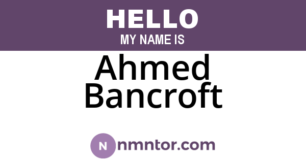 Ahmed Bancroft