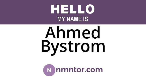 Ahmed Bystrom