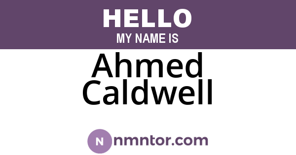 Ahmed Caldwell