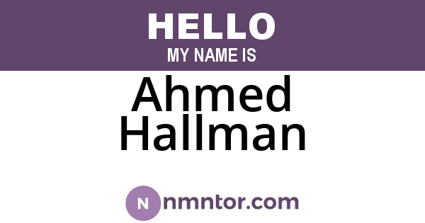 Ahmed Hallman