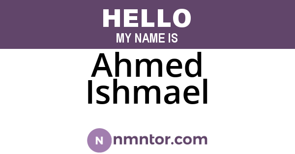 Ahmed Ishmael