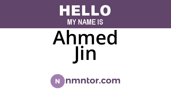 Ahmed Jin