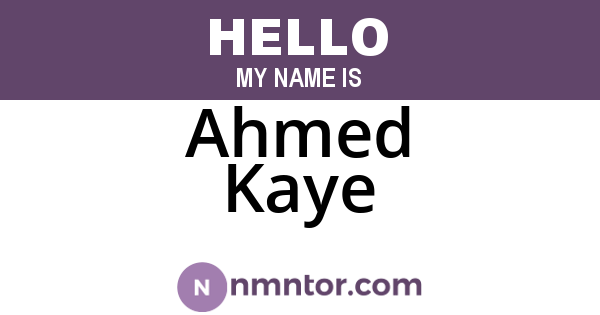 Ahmed Kaye