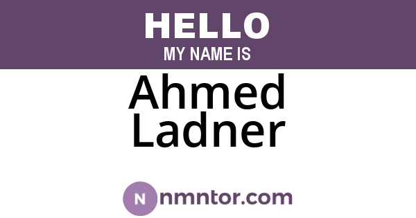 Ahmed Ladner