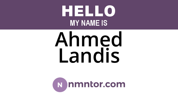 Ahmed Landis