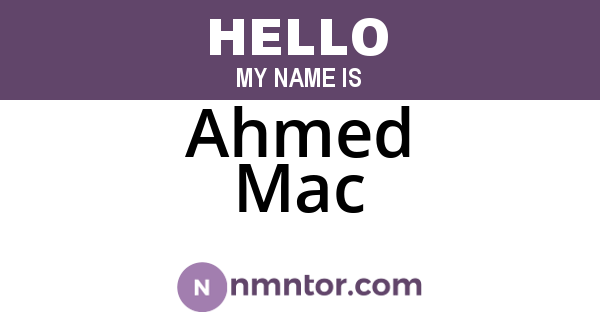 Ahmed Mac