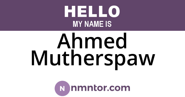 Ahmed Mutherspaw