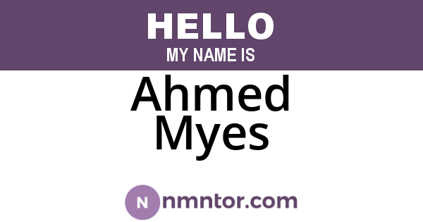 Ahmed Myes