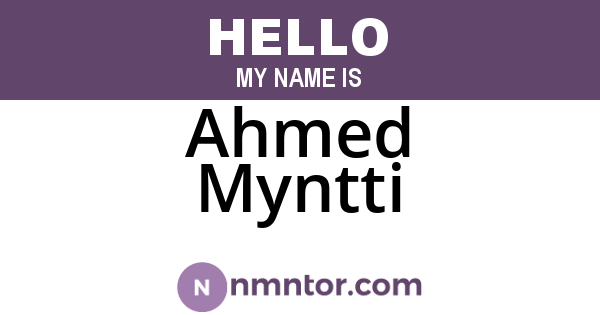 Ahmed Myntti