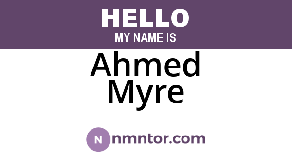 Ahmed Myre