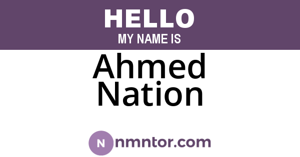 Ahmed Nation