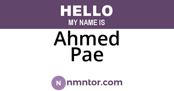 Ahmed Pae