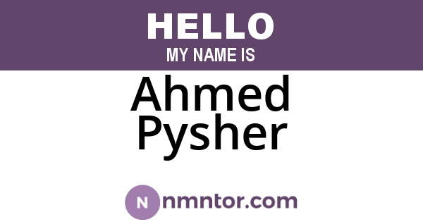 Ahmed Pysher