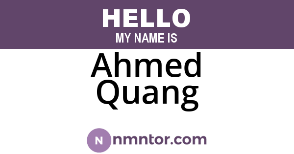 Ahmed Quang