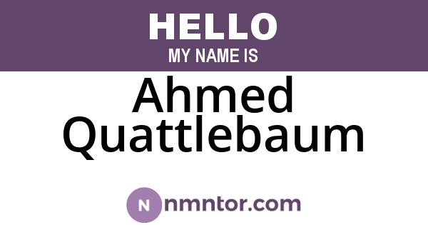 Ahmed Quattlebaum