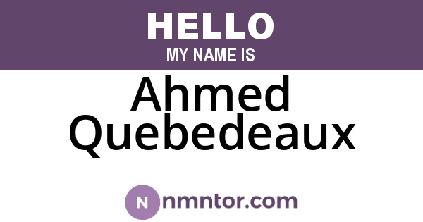 Ahmed Quebedeaux