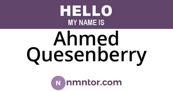 Ahmed Quesenberry