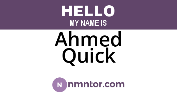 Ahmed Quick