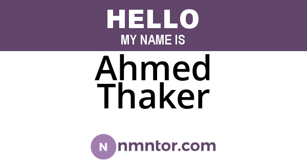 Ahmed Thaker