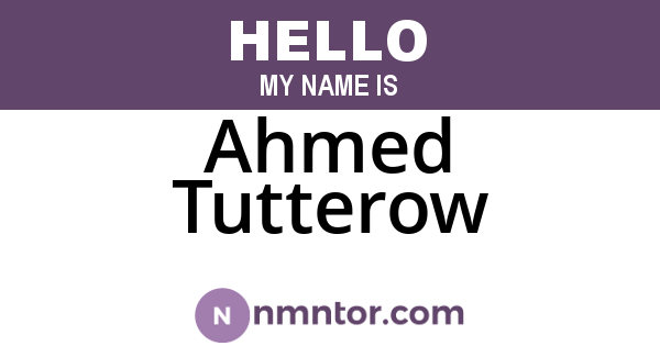 Ahmed Tutterow