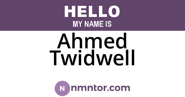 Ahmed Twidwell