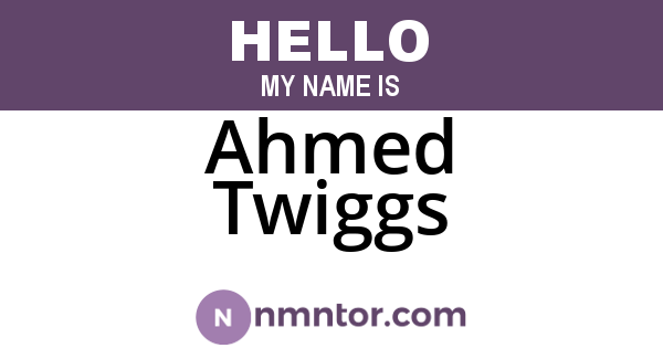 Ahmed Twiggs