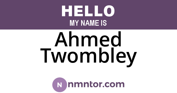 Ahmed Twombley
