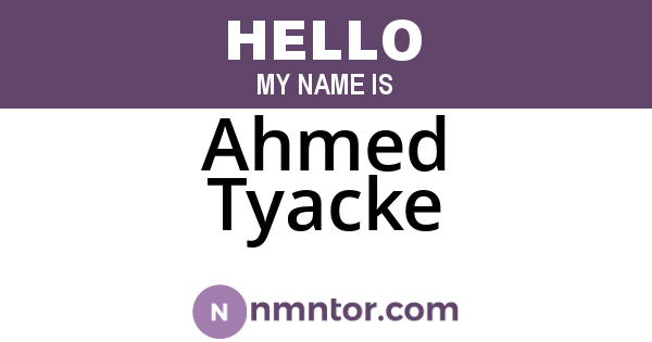 Ahmed Tyacke