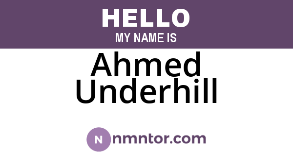 Ahmed Underhill
