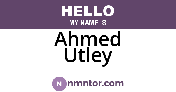 Ahmed Utley