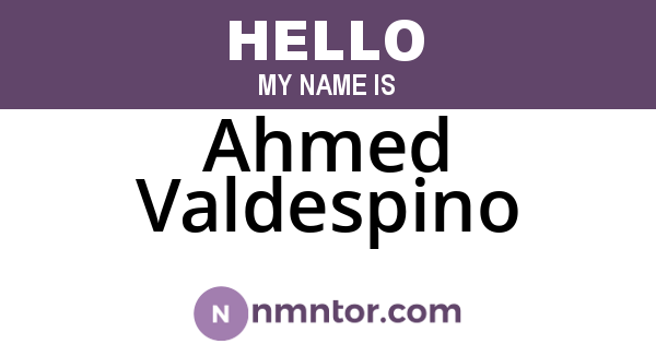 Ahmed Valdespino