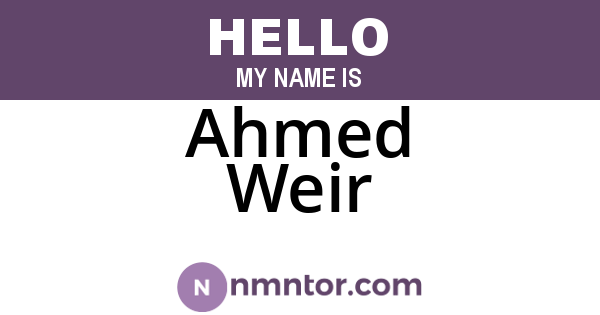Ahmed Weir