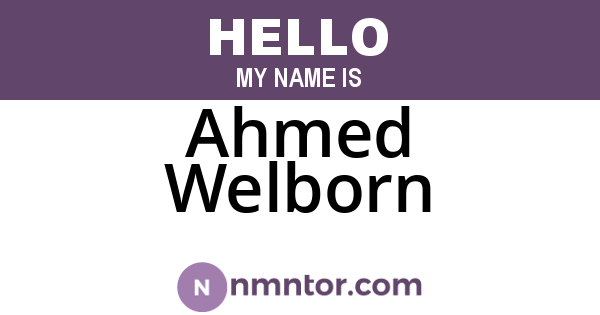Ahmed Welborn