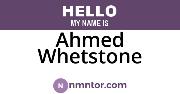 Ahmed Whetstone