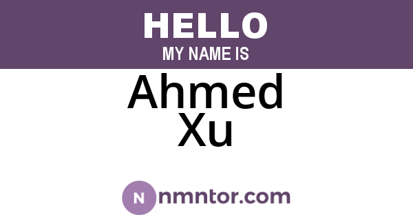 Ahmed Xu