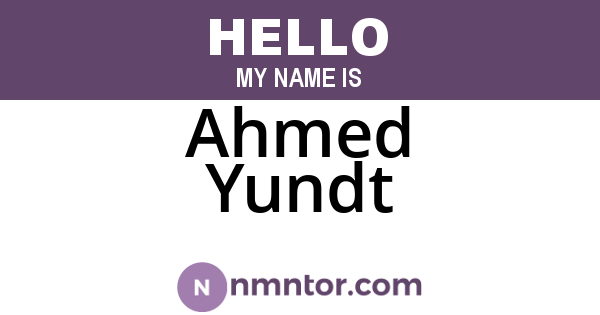 Ahmed Yundt