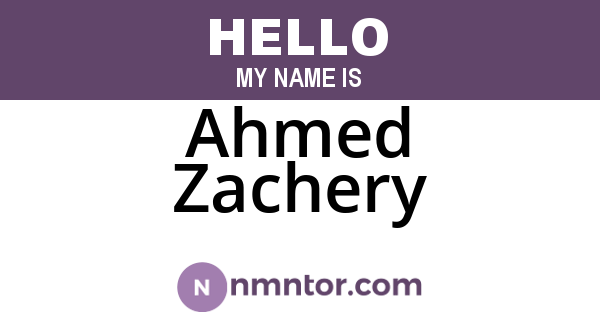 Ahmed Zachery