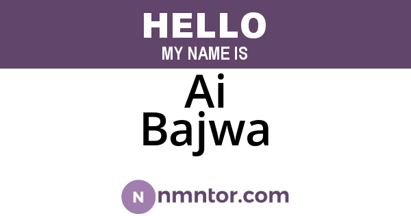 Ai Bajwa
