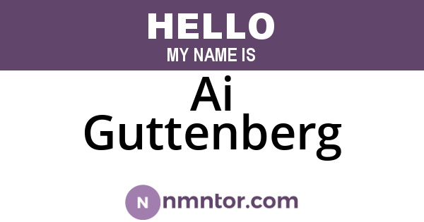 Ai Guttenberg