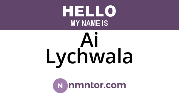 Ai Lychwala
