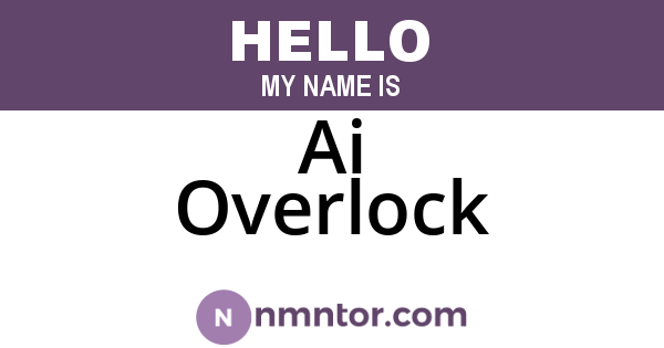 Ai Overlock