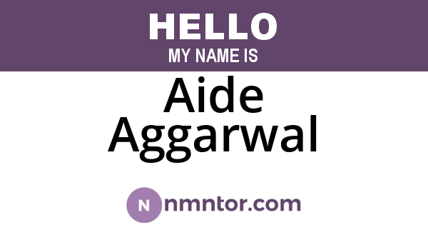 Aide Aggarwal
