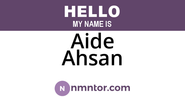 Aide Ahsan