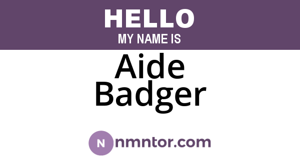 Aide Badger