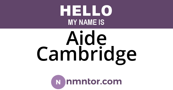 Aide Cambridge