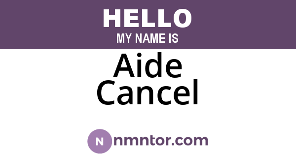 Aide Cancel