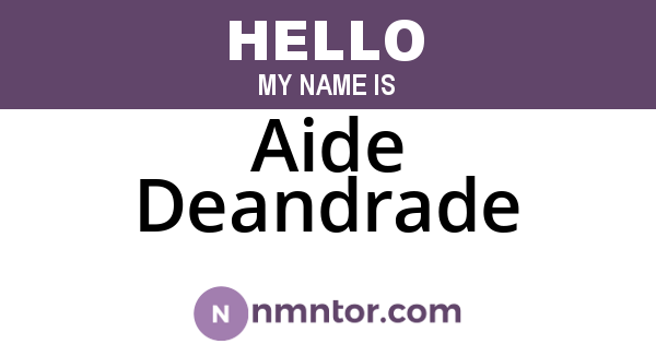 Aide Deandrade