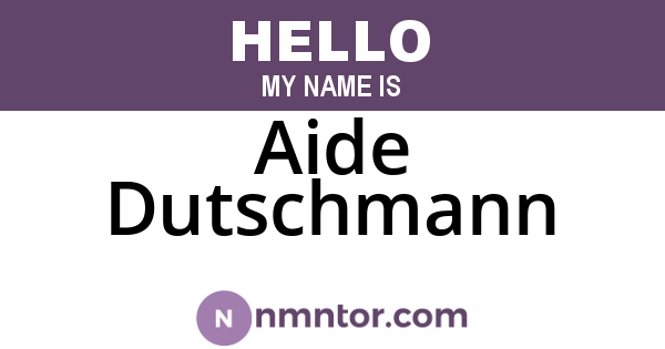 Aide Dutschmann