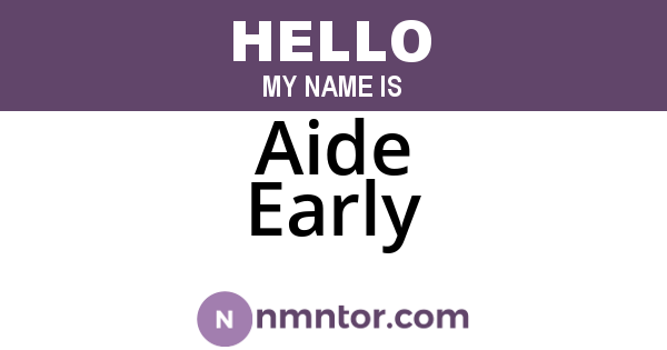Aide Early